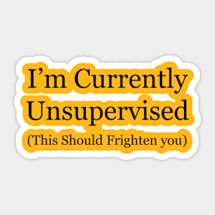Unsupervised Adult Alert Tee - Sarcastic "This Should Frighten You" T-Shirt, Perfect for Casual Wear or Quirky Gift Sticker
